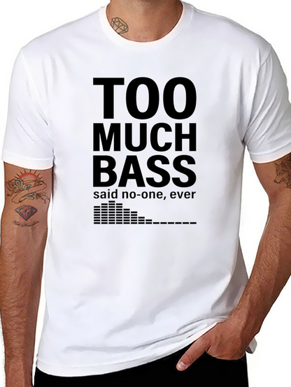 Too Much Bass Funny Music T-Shirt
