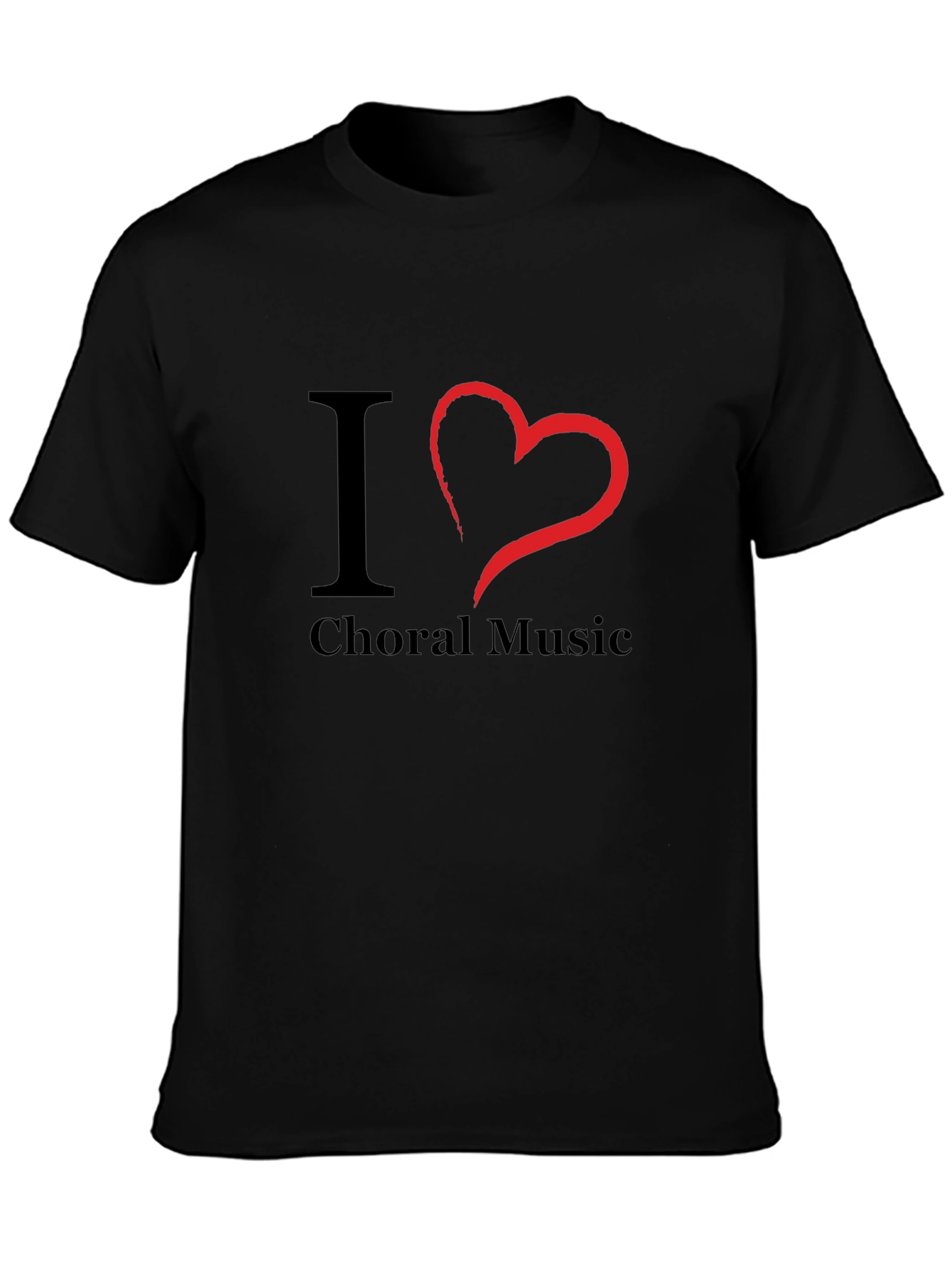 I Love Choral Music T-Shirt - Black