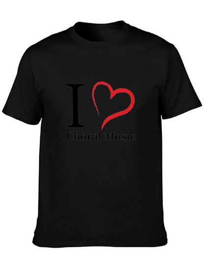 I Love Choral Music T-Shirt - Black