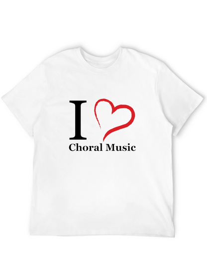 I Love Choral Music T-Shirt - Black