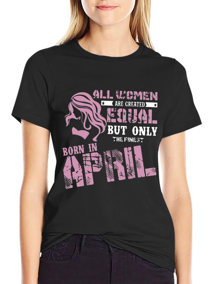 Born In April Womens T-Shirt