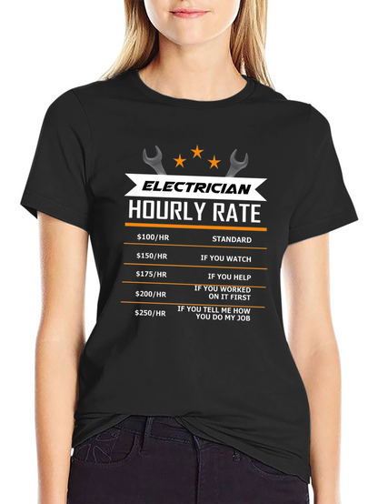 Electrician Hourly Rate T-Shirt - Funny Work Tee