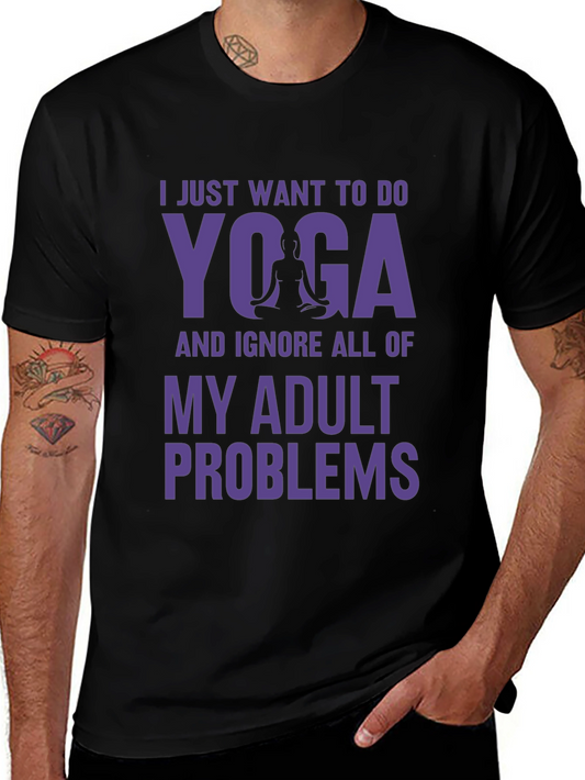 Yoga Adult Problems Tee - Relaxation Shirt