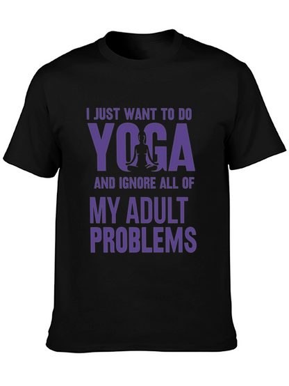 Yoga Adult Problems Tee - Relaxation Shirt