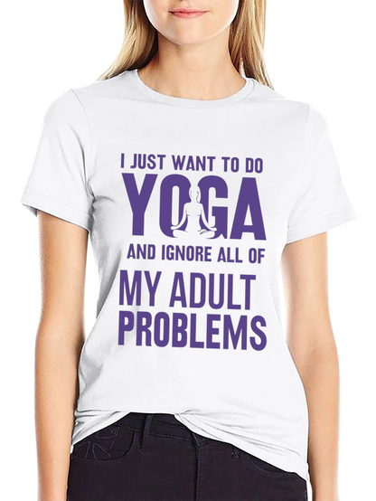 Yoga Adult Problems Tee - Relaxation Shirt