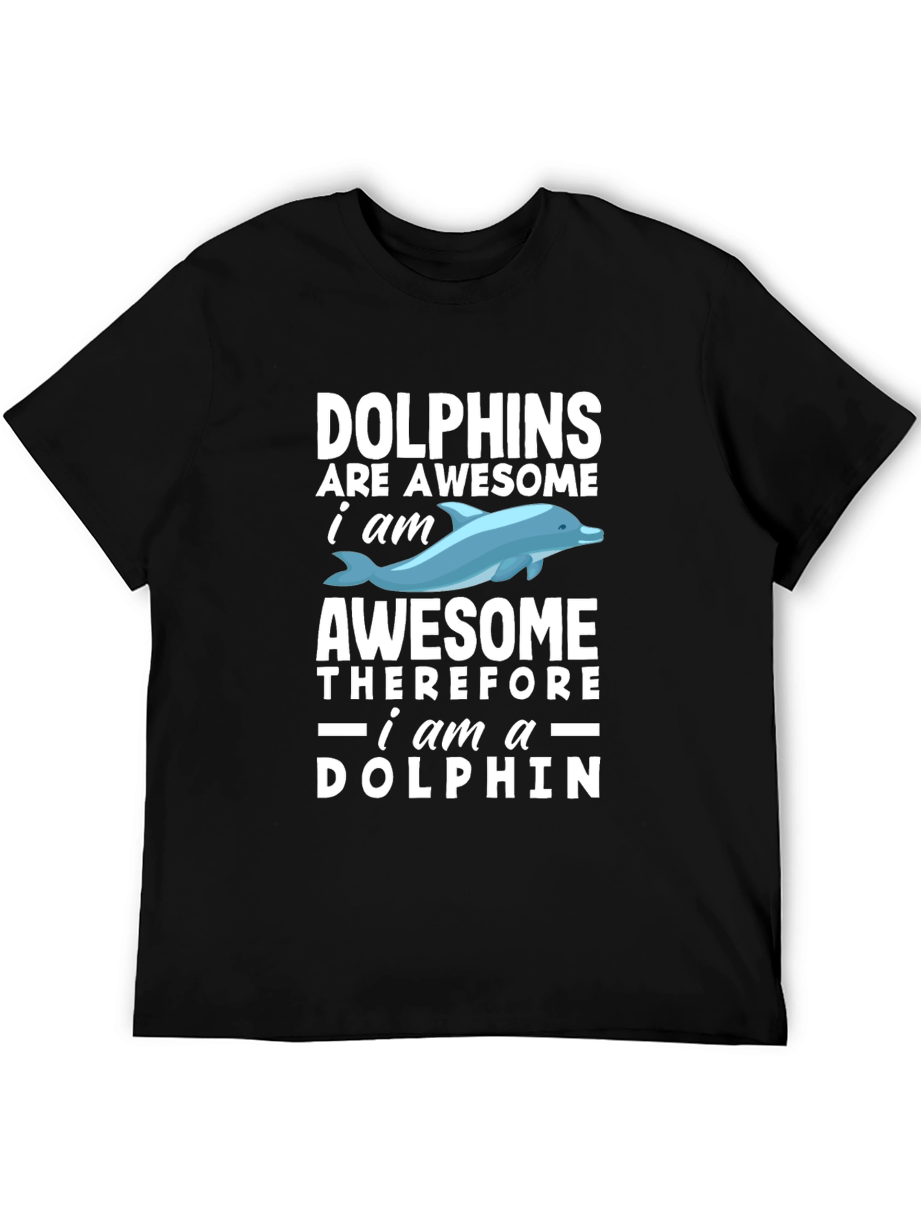 Dolphins Are Awesome Mens T-Shirt