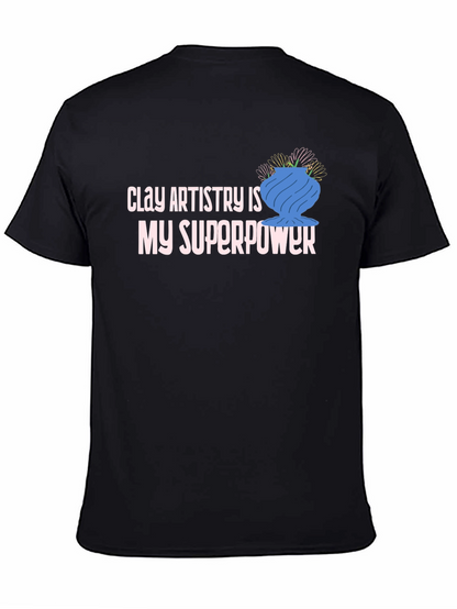 Clay Artistry is My Superpower T-Shirt