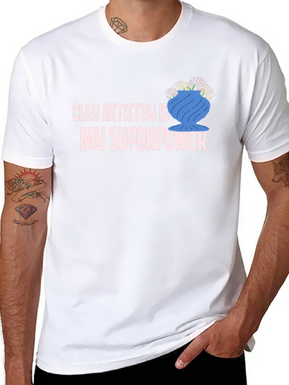 Clay Artistry is My Superpower T-Shirt