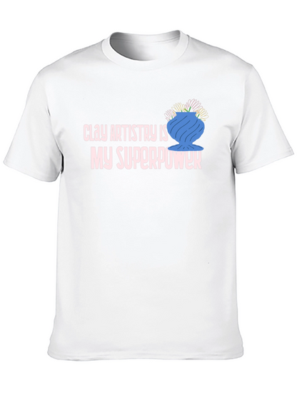 Clay Artistry is My Superpower T-Shirt