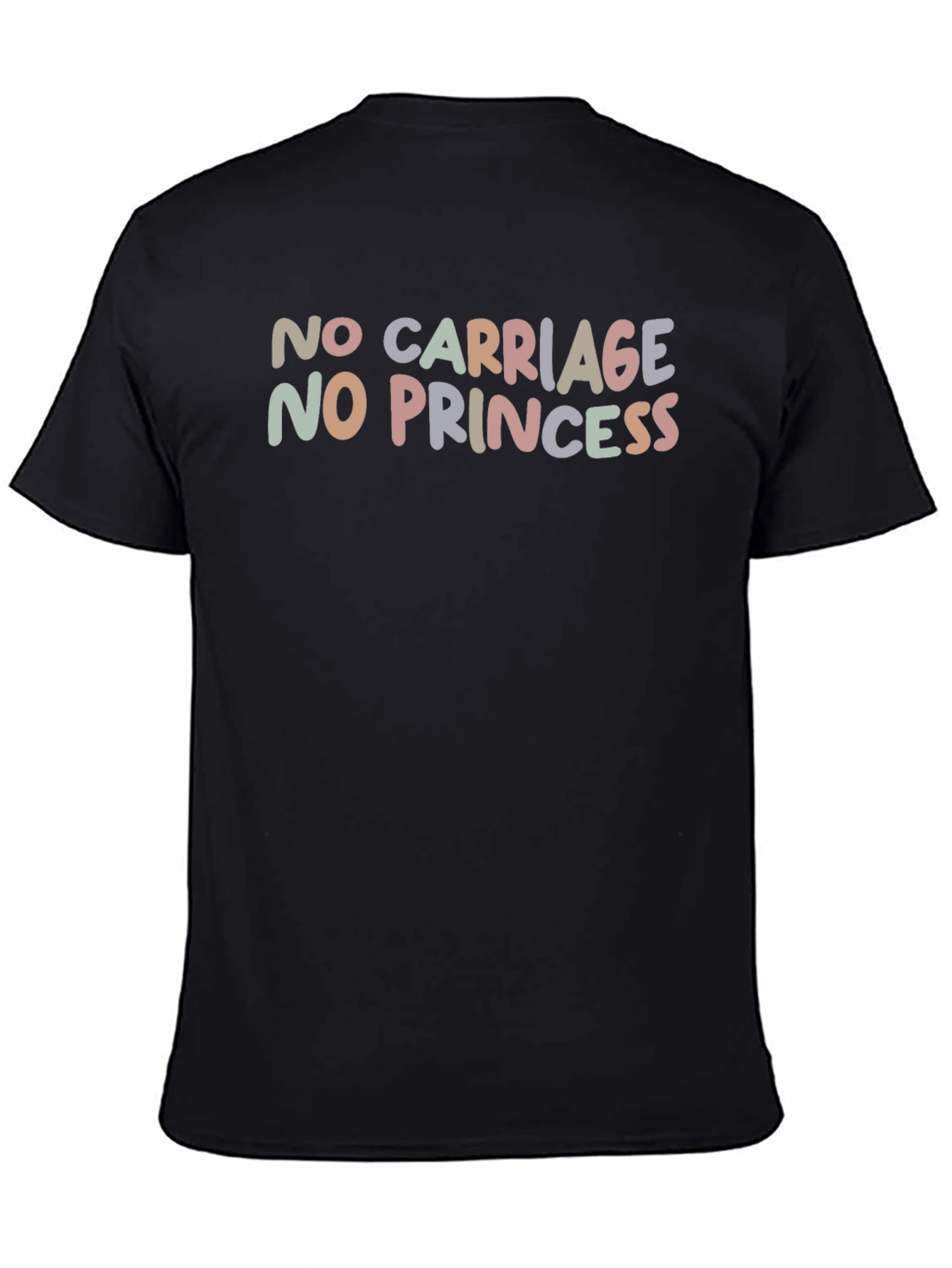 No Carriage No Princess Graphic T-Shirt
