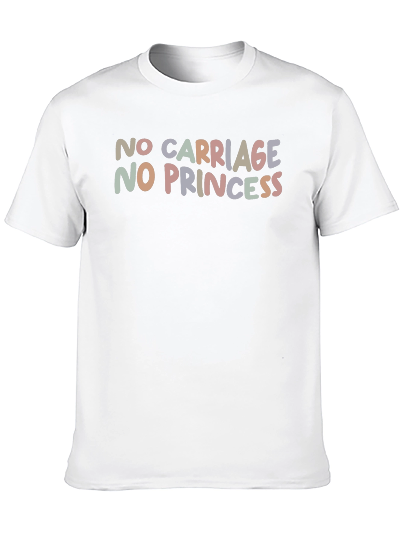 No Carriage No Princess Graphic T-Shirt