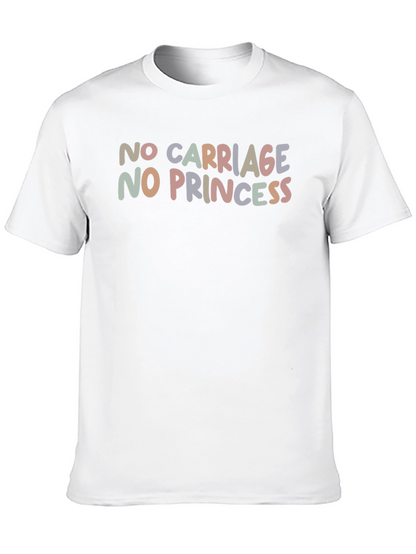 No Carriage No Princess Graphic T-Shirt