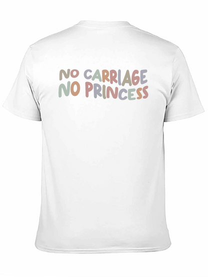 No Carriage No Princess Graphic T-Shirt