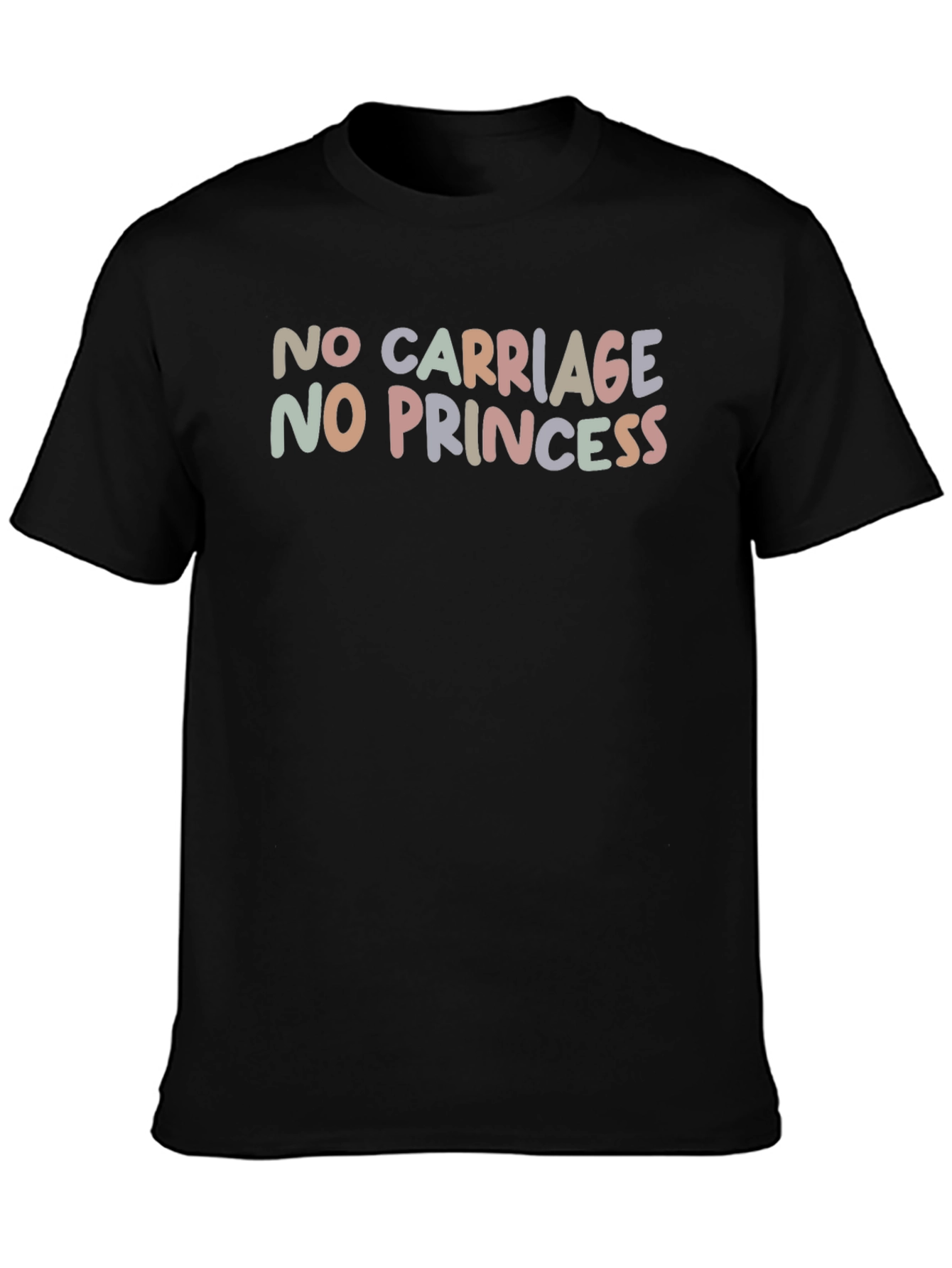 No Carriage No Princess Graphic T-Shirt