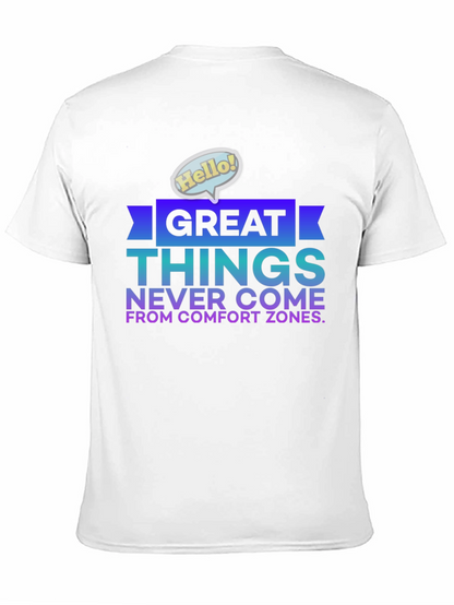 Great Things Never Come From Comfort Zones T-Shirt