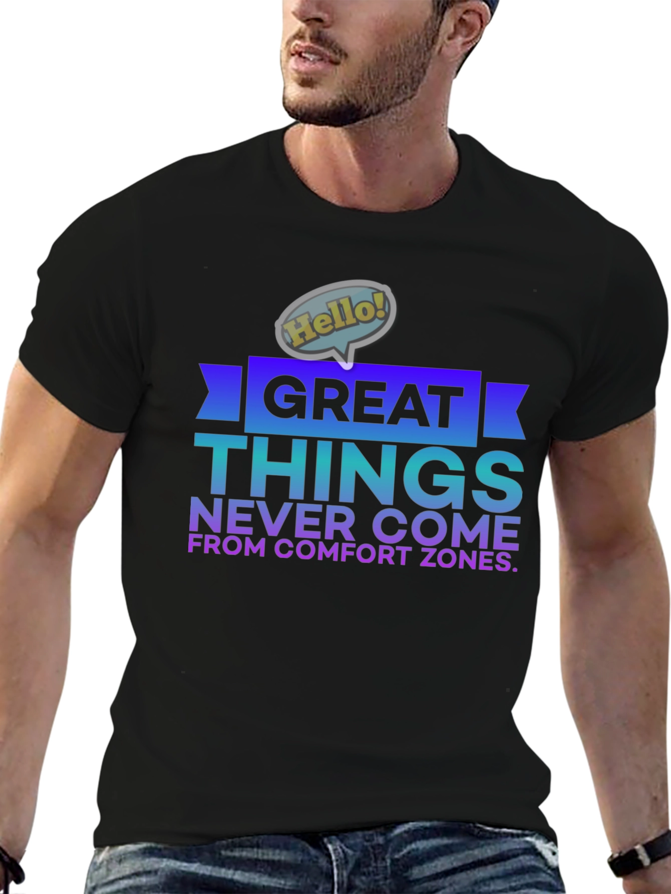 Great Things Never Come From Comfort Zones T-Shirt