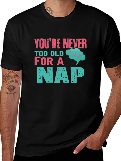 Never Too Old For A Nap Graphic Tee