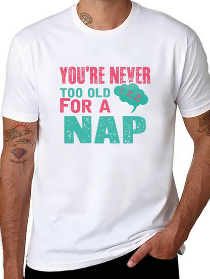 Never Too Old For A Nap Graphic Tee