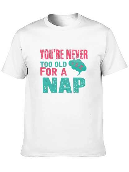 Never Too Old For A Nap Graphic Tee