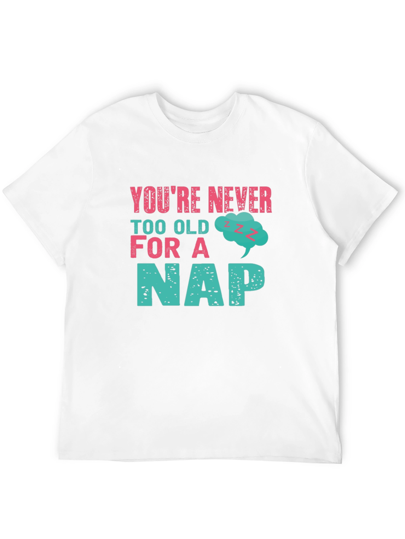 Never Too Old For A Nap Graphic Tee