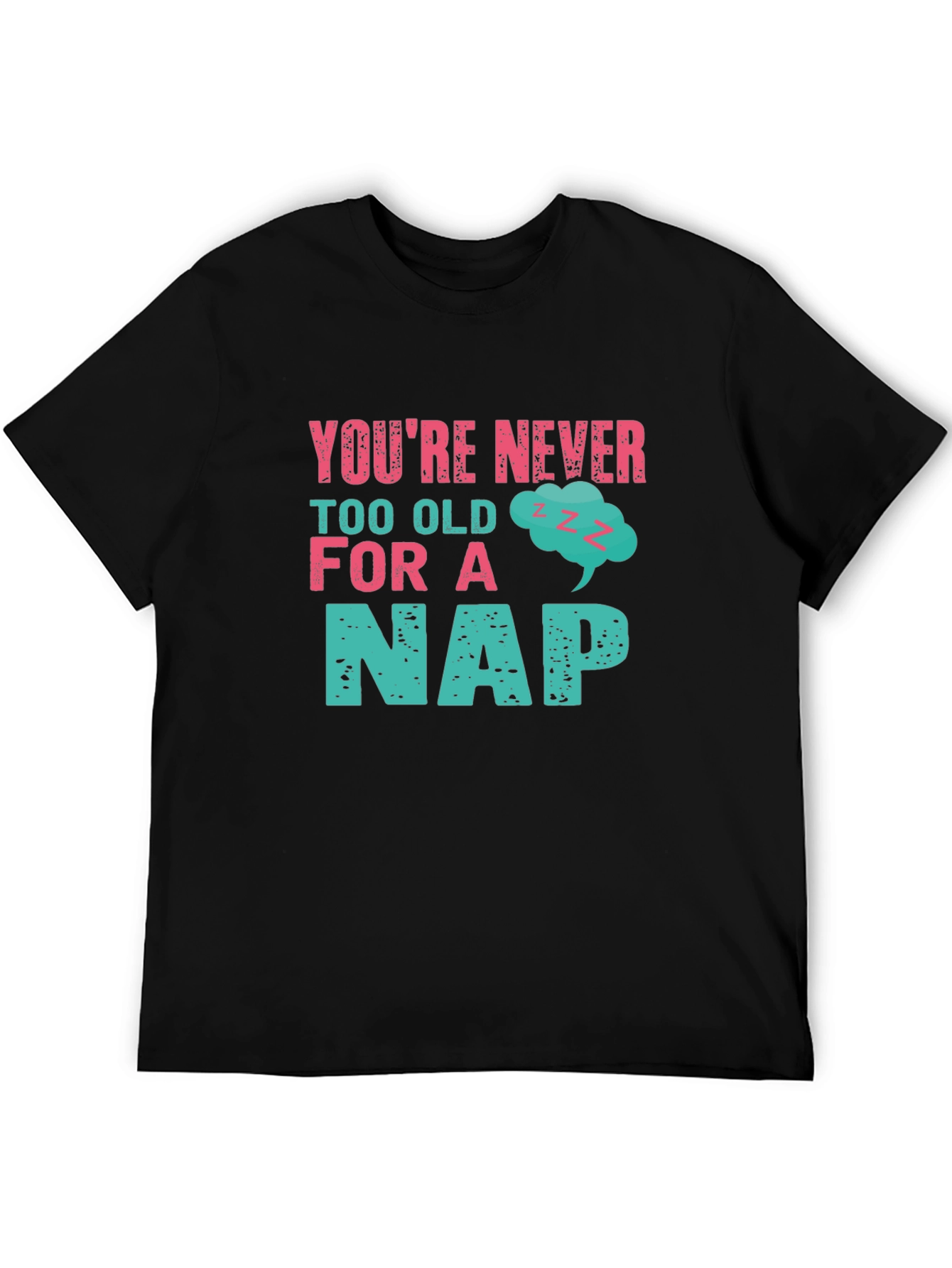 Never Too Old For A Nap Graphic Tee