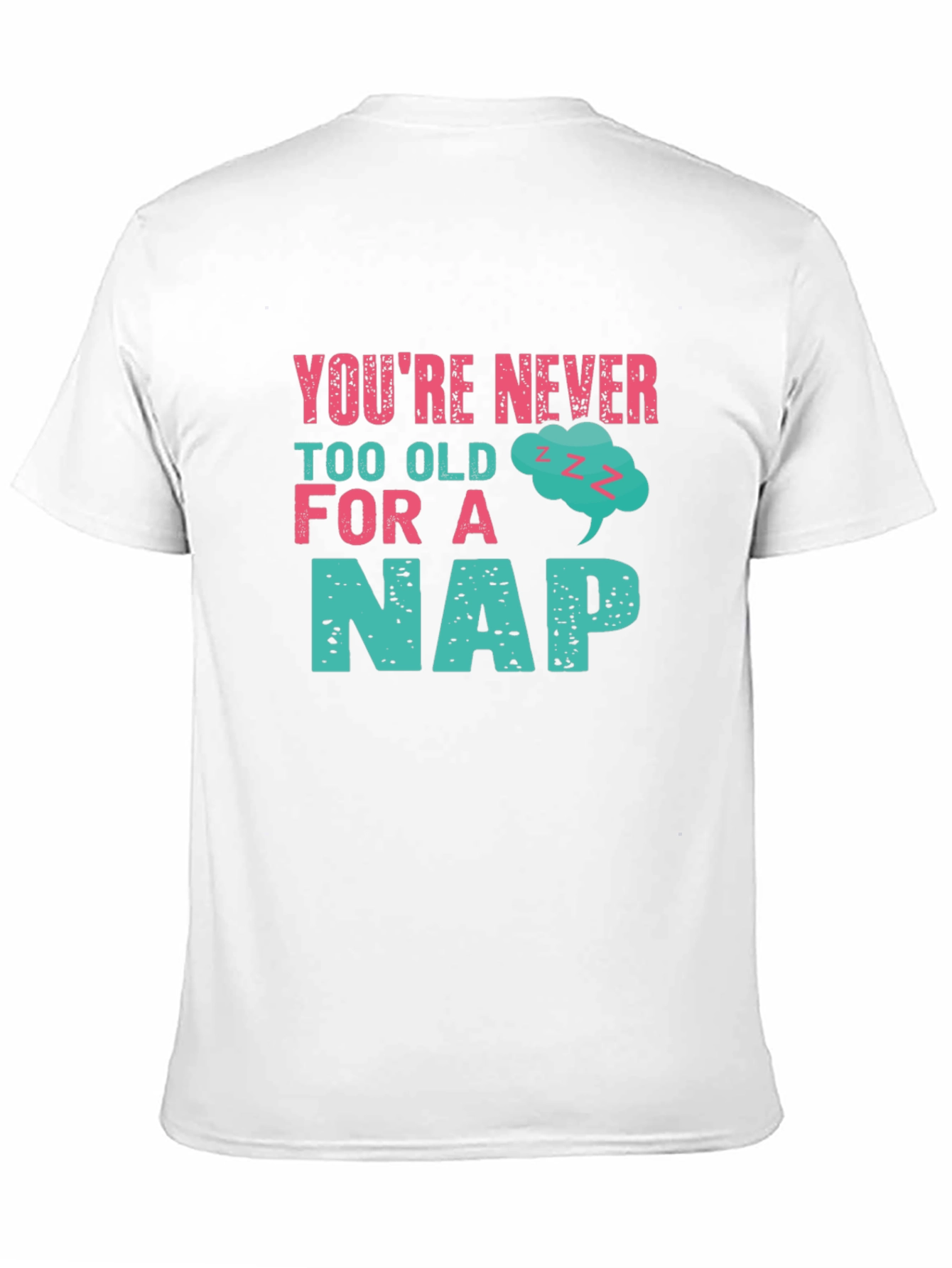 Never Too Old For A Nap Graphic Tee