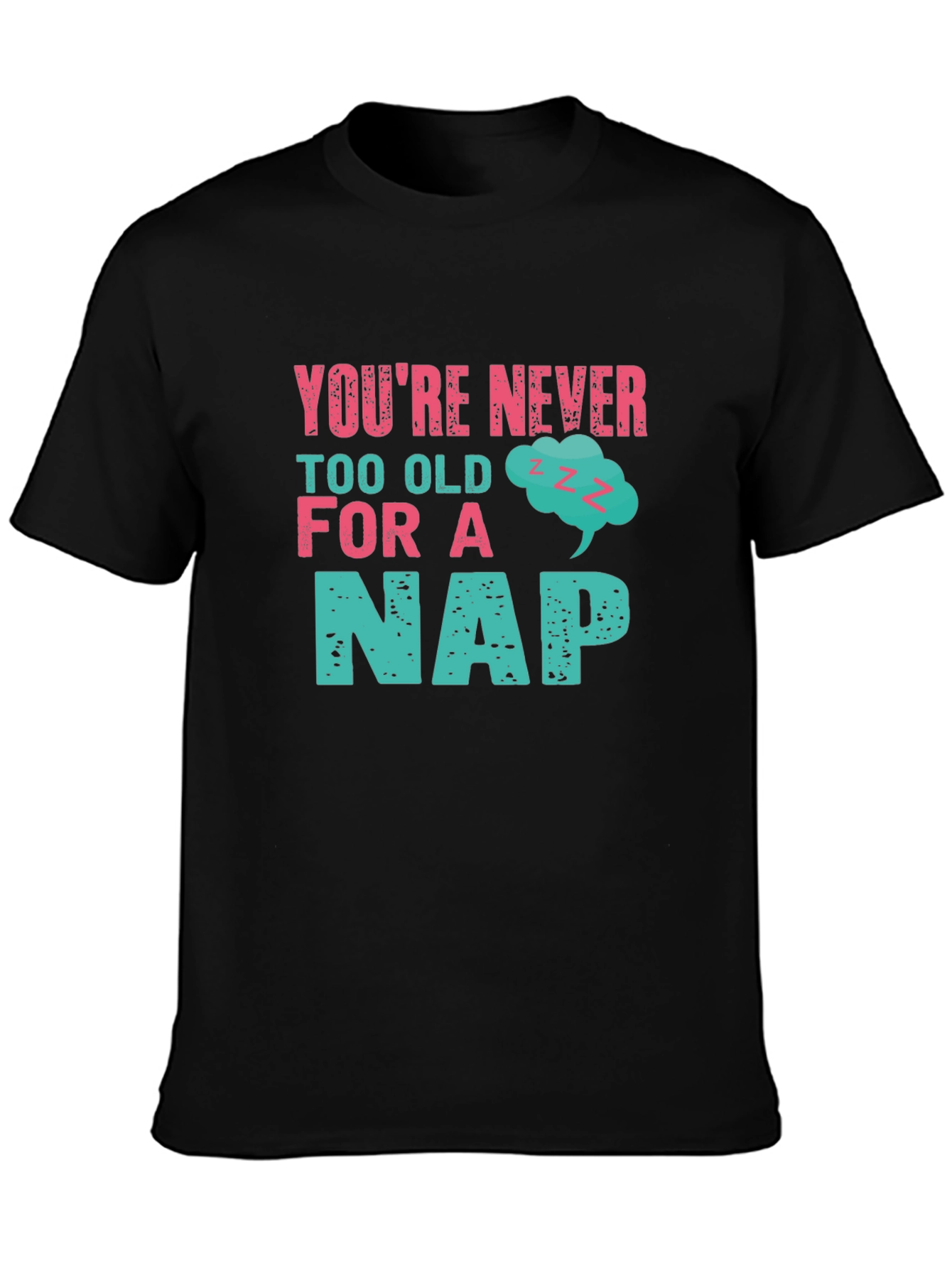 Never Too Old For A Nap Graphic Tee