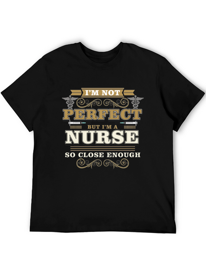 Im Not Perfect But Im A Nurse T-Shirt