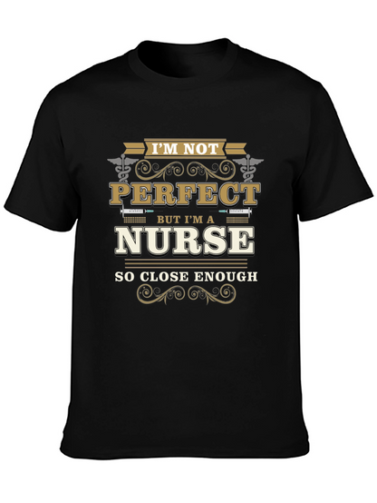Im Not Perfect But Im A Nurse T-Shirt