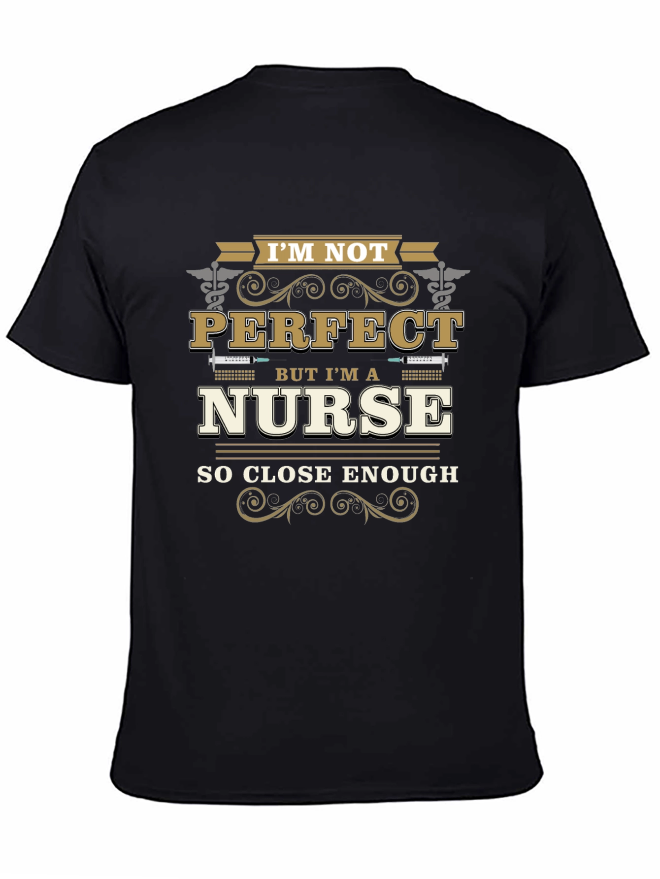 Im Not Perfect But Im A Nurse T-Shirt