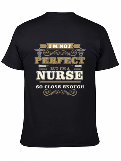 Im Not Perfect But Im A Nurse T-Shirt