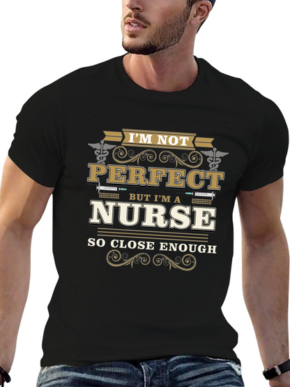 Im Not Perfect But Im A Nurse T-Shirt