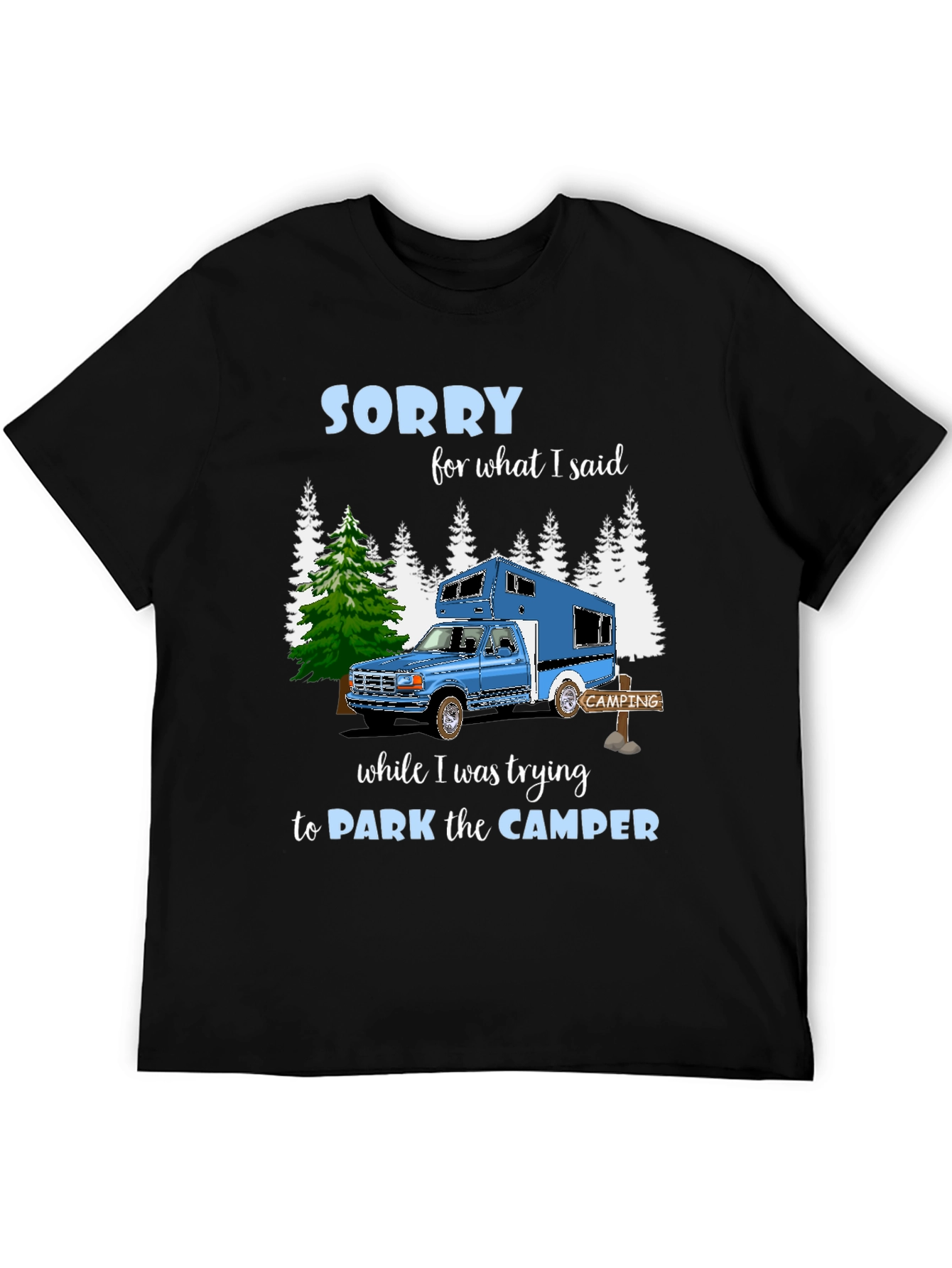 Sorry Camper T-Shirt: Camping Humor Tee
