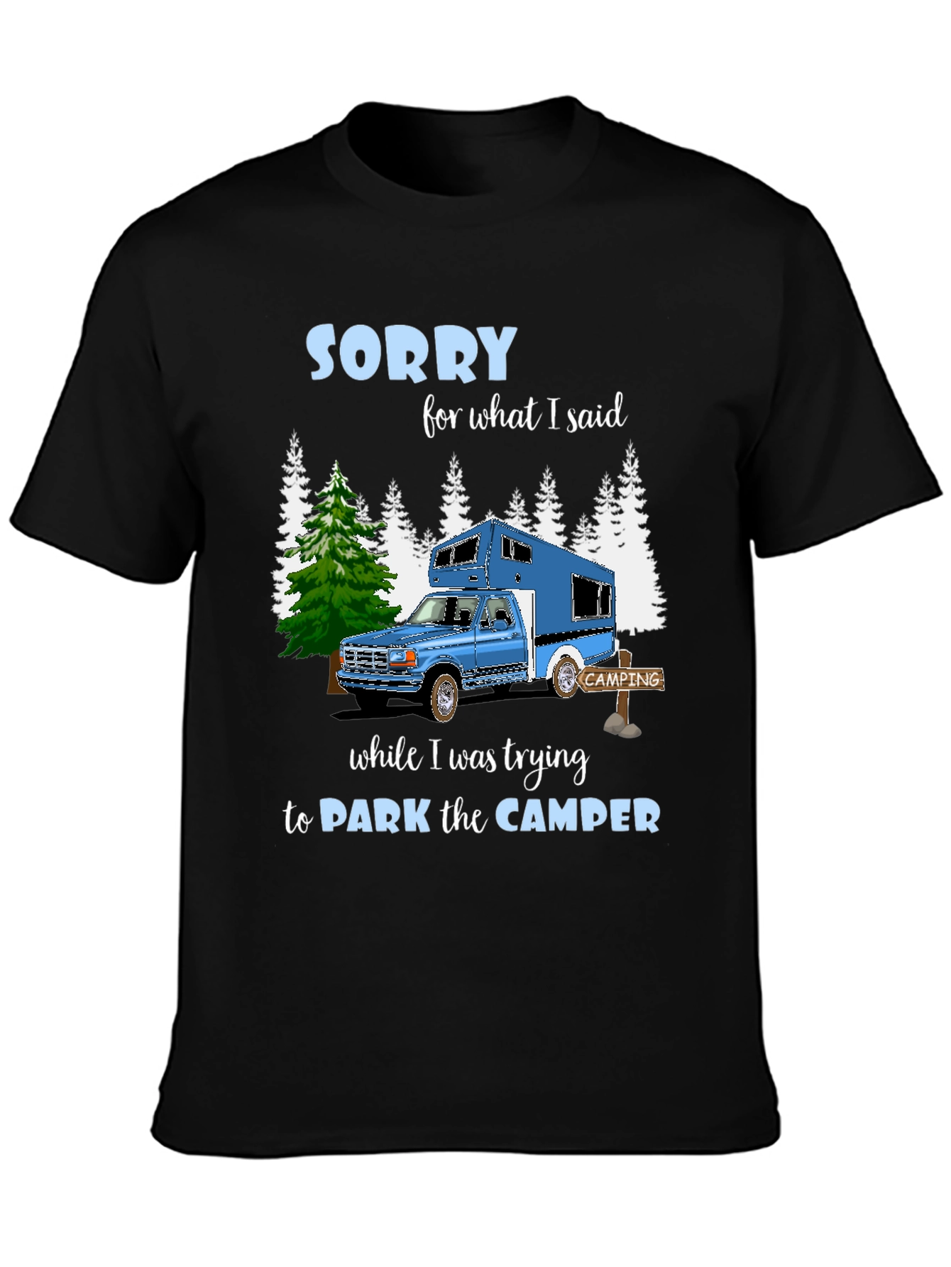 Sorry Camper T-Shirt: Camping Humor Tee