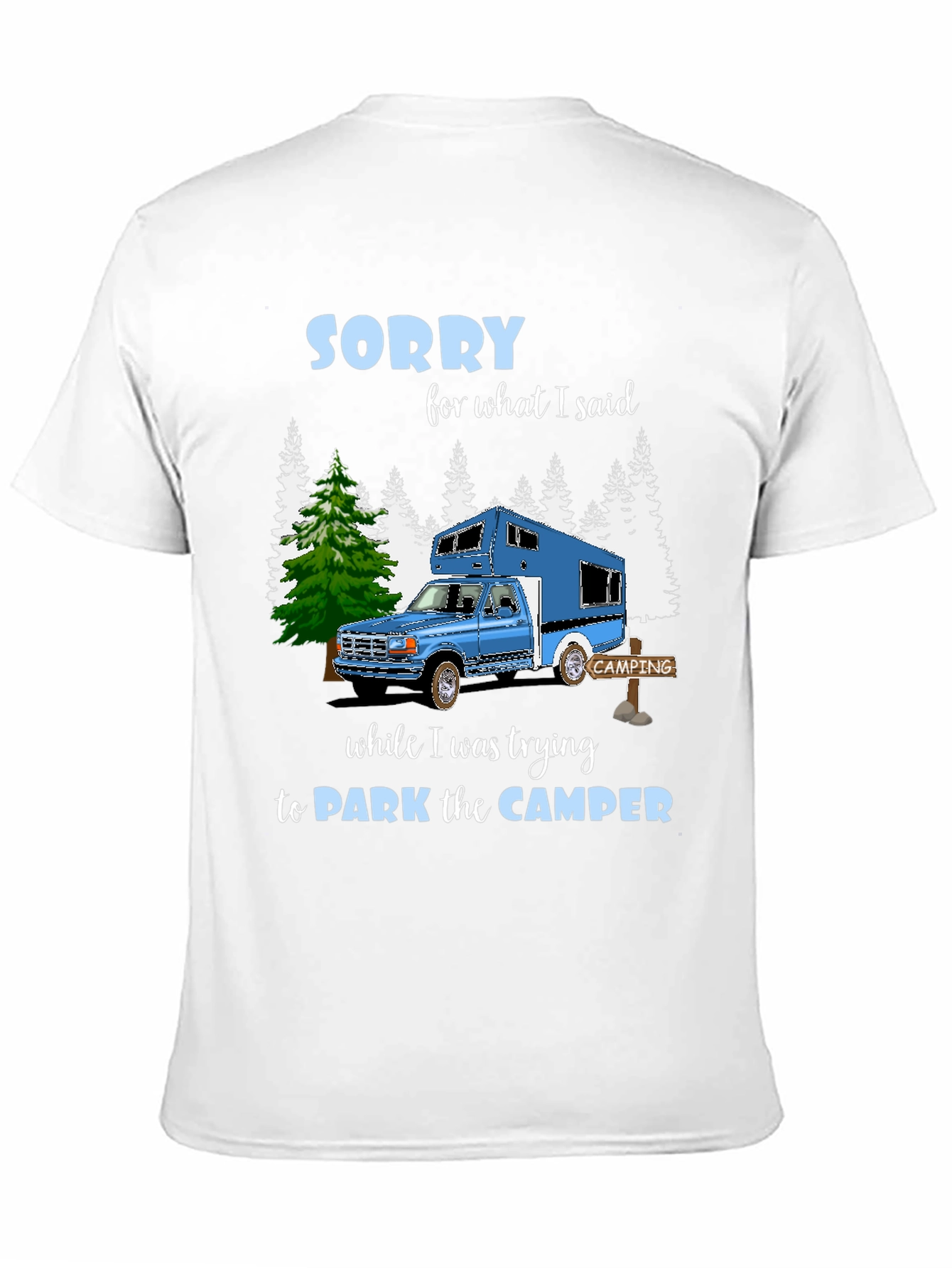 Sorry Camper T-Shirt: Camping Humor Tee