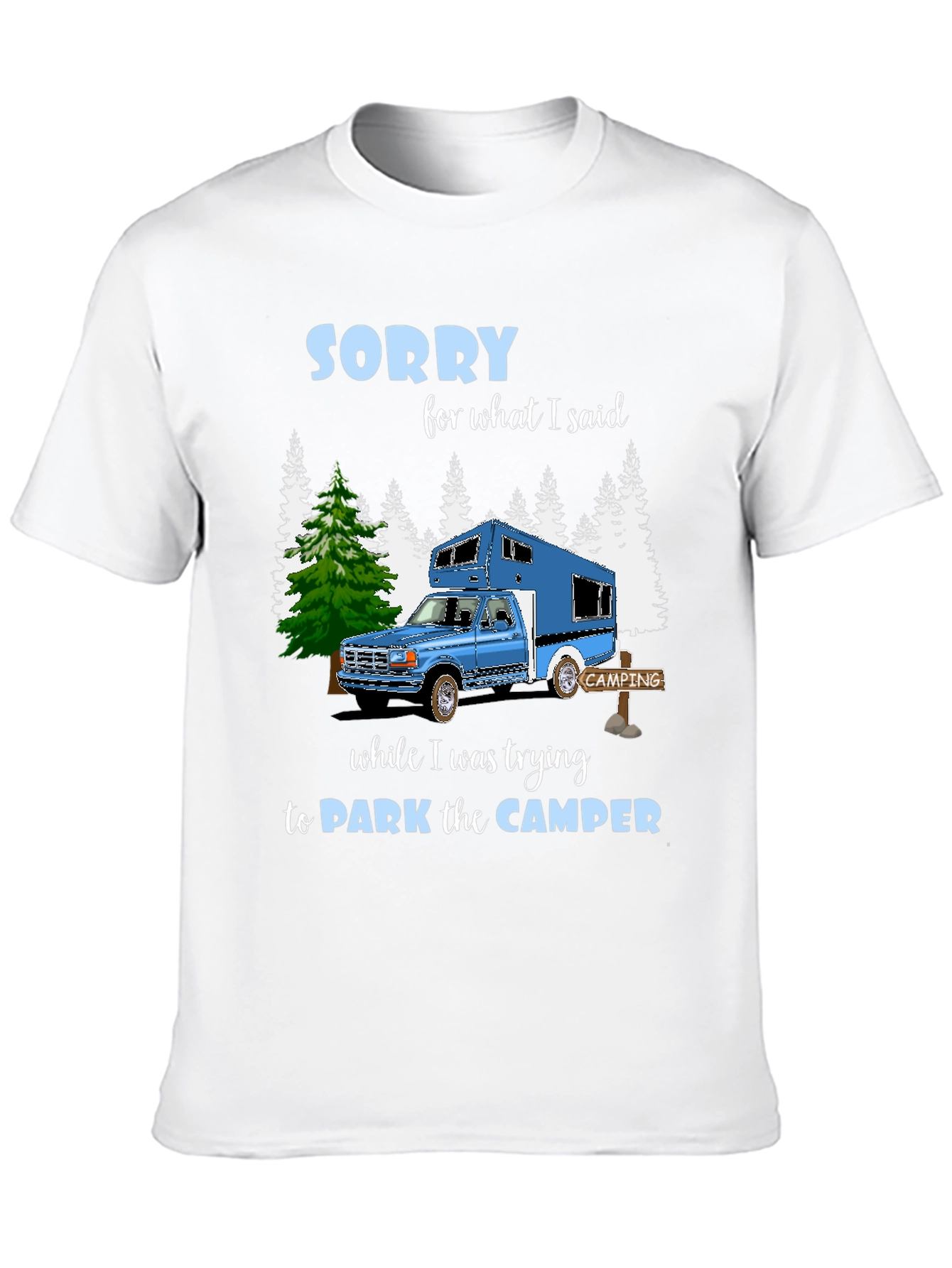 Sorry Camper T-Shirt: Camping Humor Tee