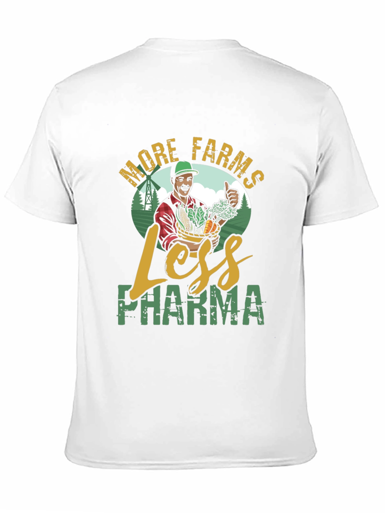 More Farms Less Pharma T-Shirt