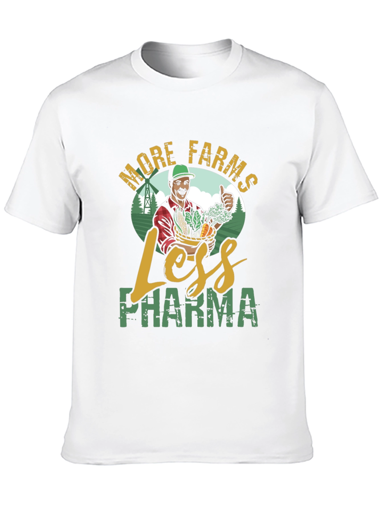 More Farms Less Pharma T-Shirt
