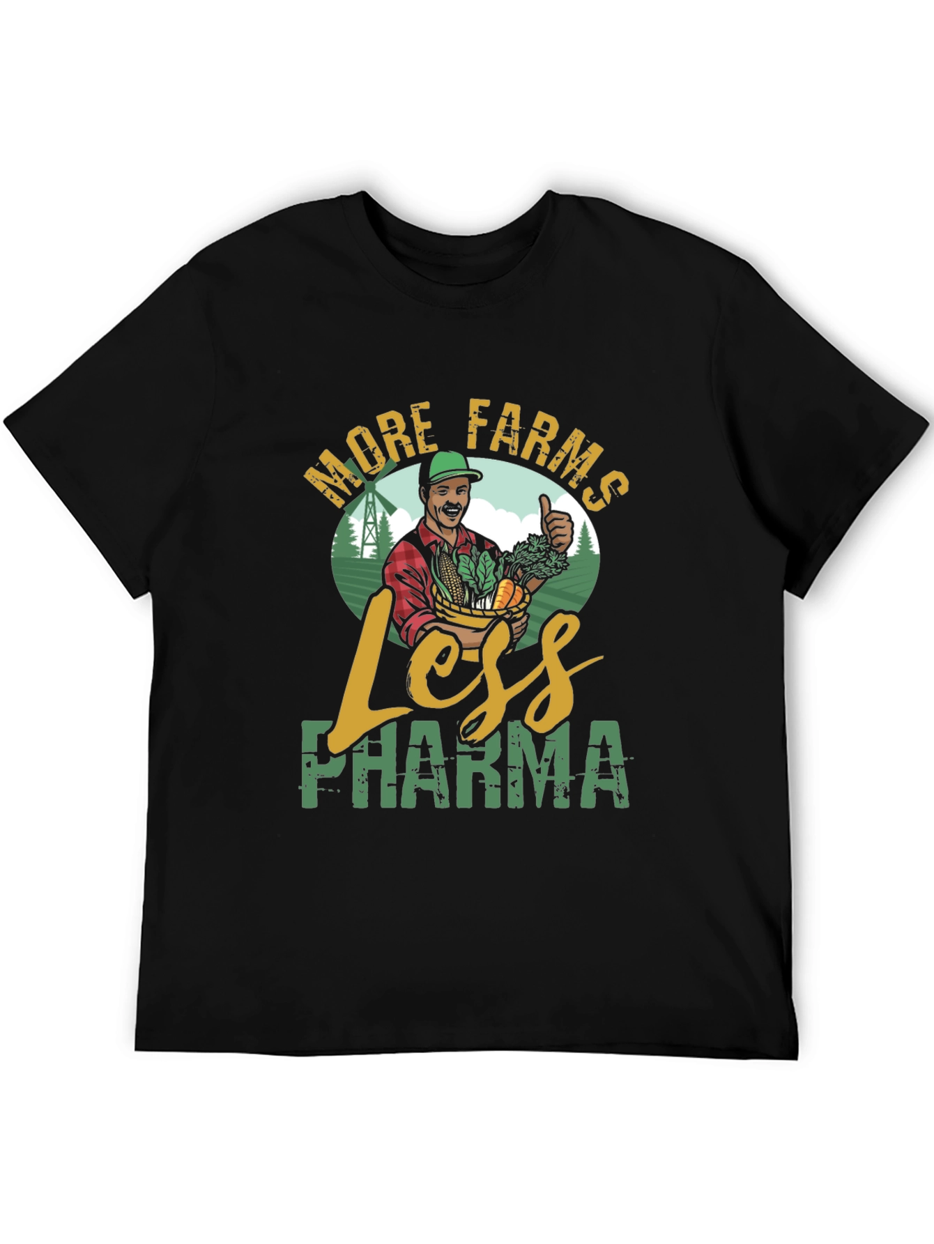 More Farms Less Pharma T-Shirt