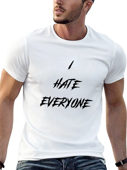 I Hate Everyone Black T-Shirt