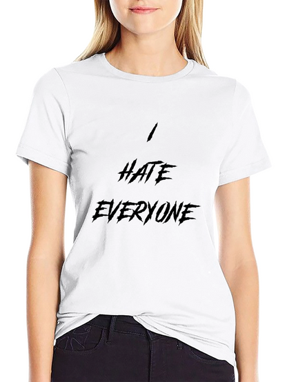 I Hate Everyone Black T-Shirt