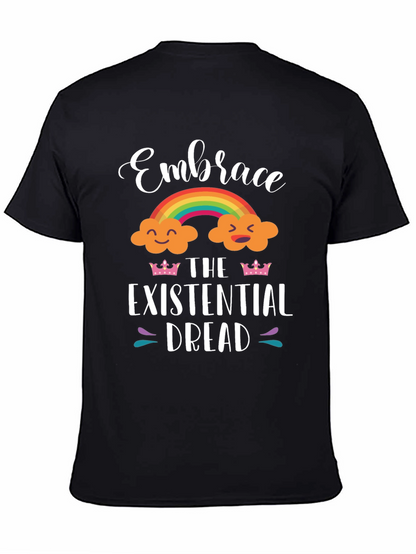 Embrace Existential Dread T-Shirt - Rainbow Cloud Design
