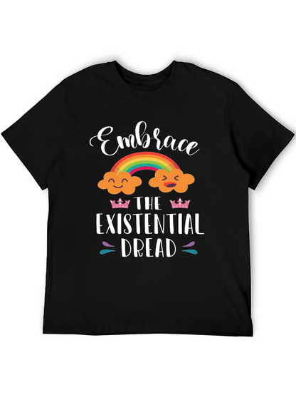 Embrace Existential Dread T-Shirt - Rainbow Cloud Design