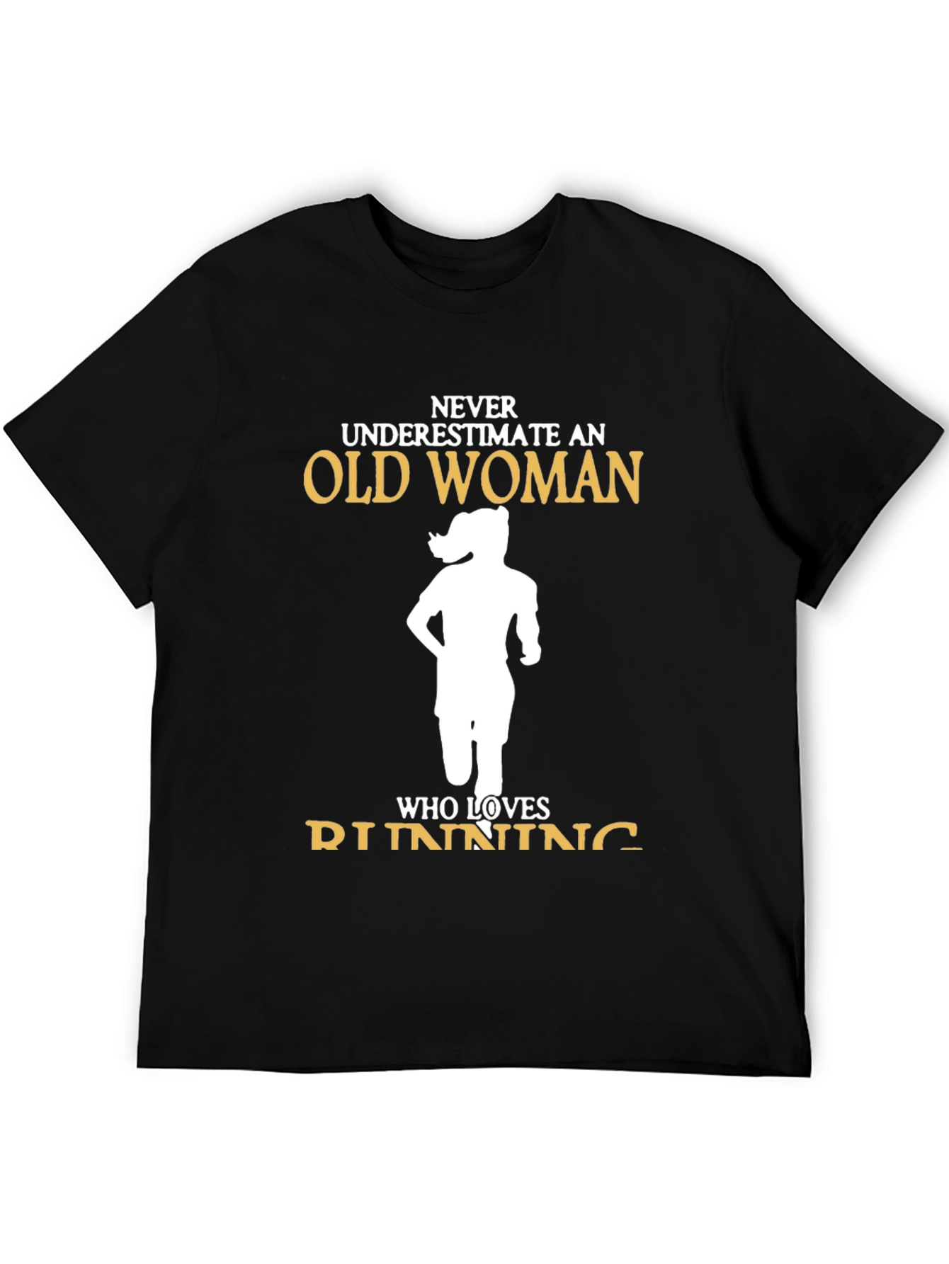 Never Underestimate Old Woman Running T-Shirt