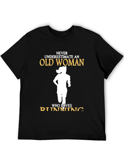 Never Underestimate Old Woman Running T-Shirt