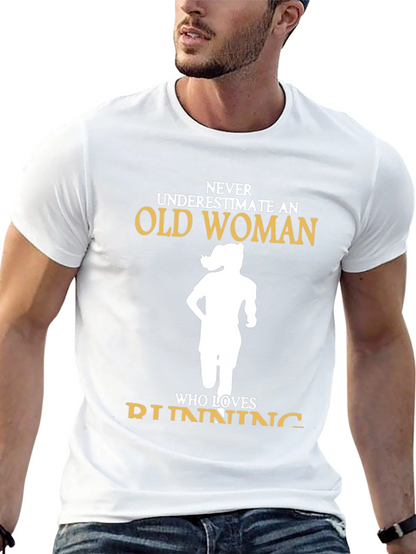 Never Underestimate Old Woman Running T-Shirt