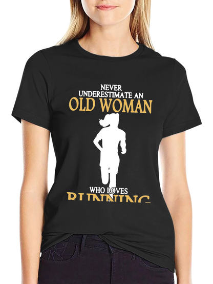 Never Underestimate Old Woman Running T-Shirt