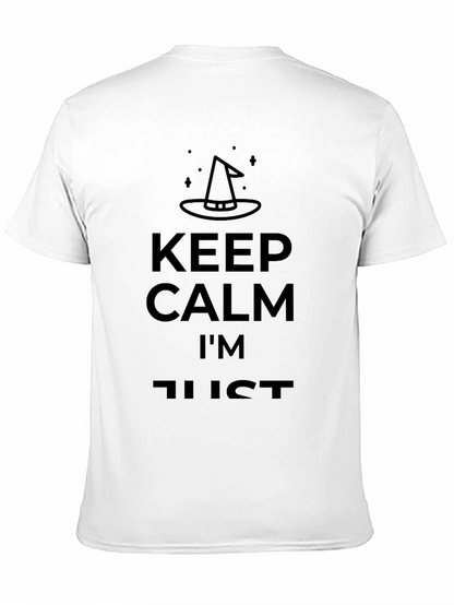 Keep Calm Im Just A Witch T-Shirt