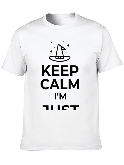 Keep Calm Im Just A Witch T-Shirt