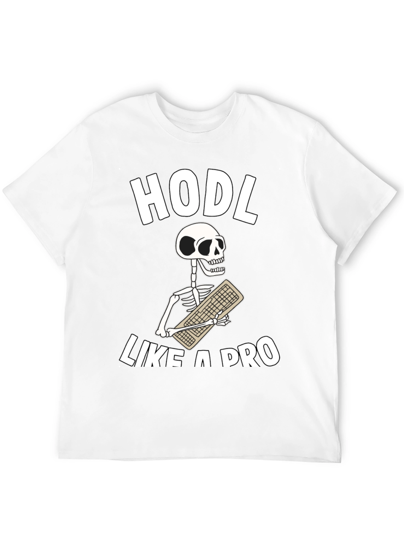 HODL Like a Pro T-Shirt